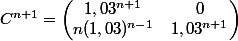 C^{n+1}=\begin{pmatrix} 1,03^{n+1} & 0 \\ n(1,03)^{n-1}& 1,03^{n+1} \end{pmatrix}